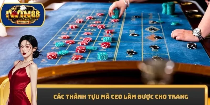 Các thành tựu mà CEO làm được cho trang