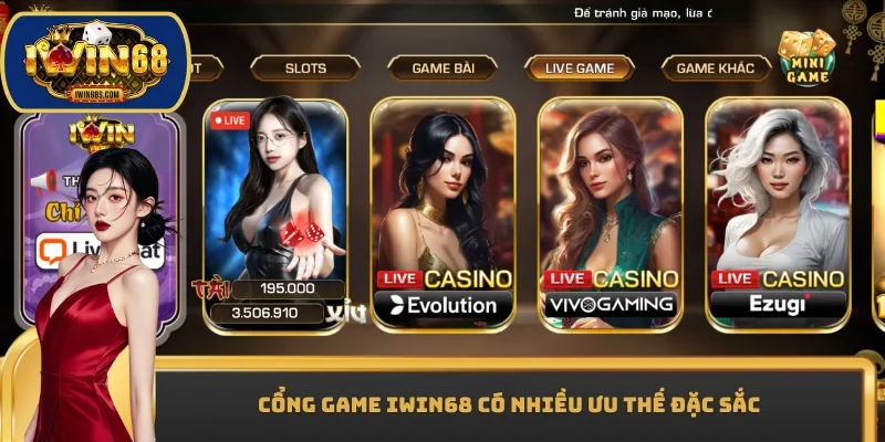 Cổng game IWIN68 có nhiều ưu thế đặc sắc