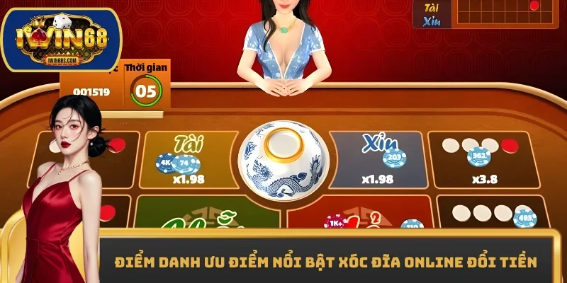 Điểm danh ưu điểm nổi bật Xóc đĩa online đổi tiền