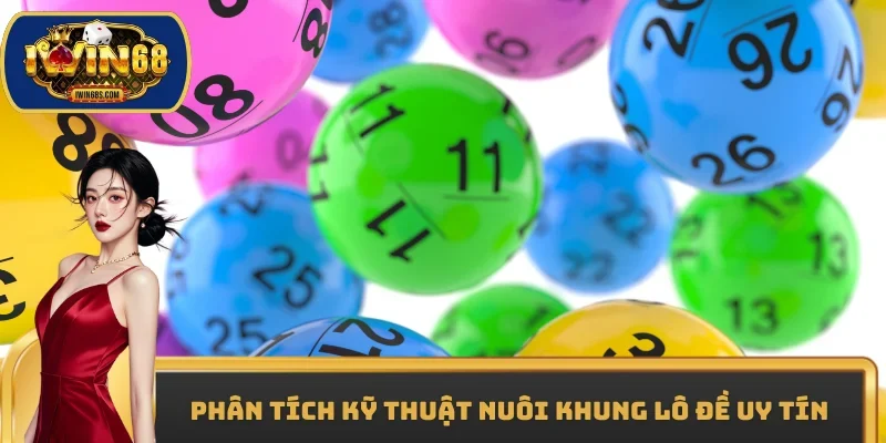 Phân tích kỹ thuật nuôi khung lô đề uy tín